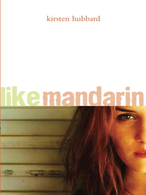 Title details for Like Mandarin by Kirsten Hubbard - Available